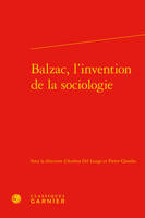 Balzac, l'invention de la sociologie