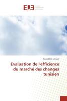 Evaluation de l'efficience du marché des changes tunisien