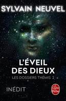 2, L'Eveil des Dieux (Les Dossiers Thémis, Tome 2)