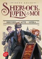 Sherlock, Lupin et moi - Tome 2, Dernier acte à l'Opéra