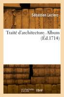 Traité d'architecture. Album